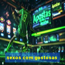 sexos com gostosas